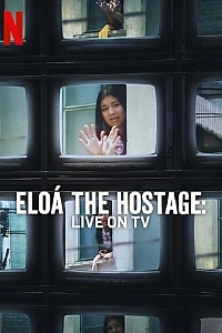 Елоа Піментел: Заручниця в прямому ефірі